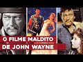 O FILME MALDITO DE JOHN WAYNE! - #babadosdecinema | SOCIOCRÔNICA