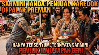 Senyum Sarmini Janda Penjual Karedok Ini Ternyata Pendekar Tapak Geni Preman Pasar Tumbang Semua 