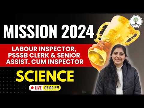 Mission 2024 | Labour Inspector, Psssb Clerk, Senior Assistant Cum Inspector | Science