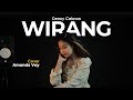 WIRANG - DENNY CAKNAN (AMANDA VEY FEAT IVAN SATYA COVER LIVE)