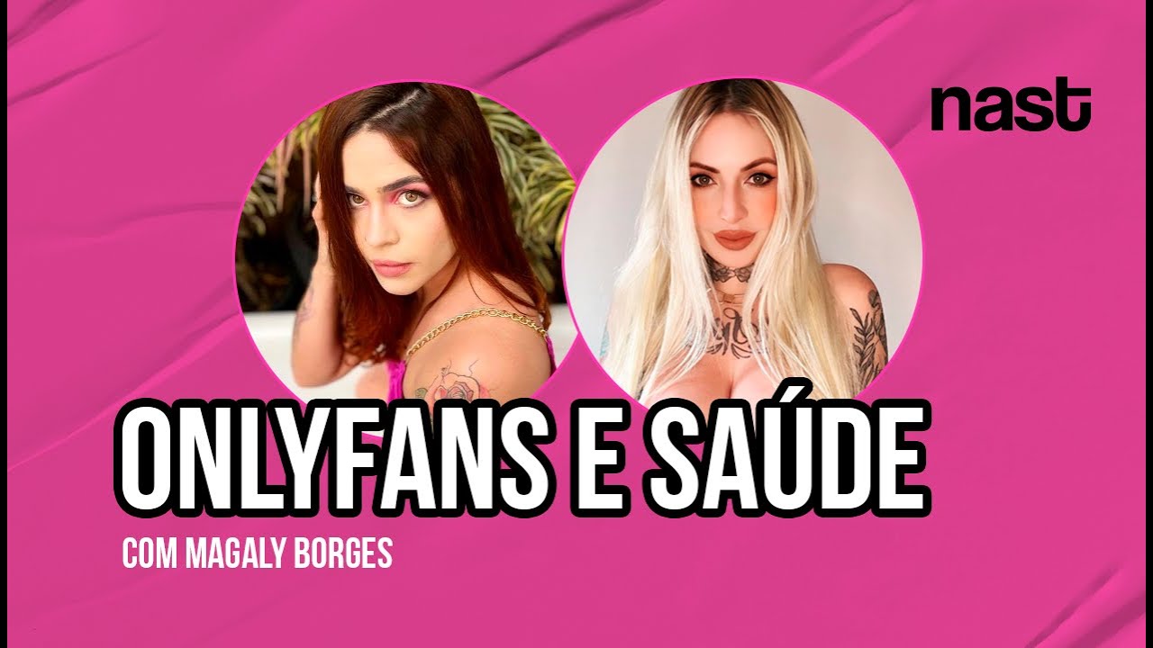 OnlyFans e Saúde - Com Magaly Borges - YouTube