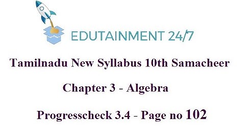 10th std Maths|Progresscheck|Page no 102|Algebra|TN Samacheer Syllabus|Progresscheck 3.4|Solution
