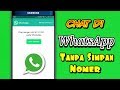 Cara Kirim Chat WhatsApp Tanpa Simpan Nomer