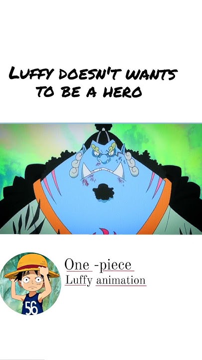 luffy doesn't wants to be a hero | luffy words #anime #animation # - Luffy Doesn't Want To Be A Hero