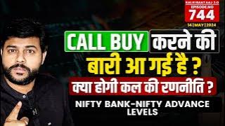 Nifty & Bank Nifty Analysis For Tomorrow || Intraday Trading Stocks for (14 May 2024) | Ep- 744
