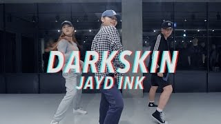 DARKSKIN - JAYD INK / MINKY JUNG CHOREOGRAPHY