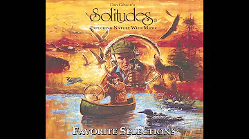 Favorite Selections - Dan Gibson's Solitudes