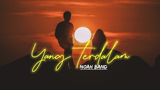 YANG TERDALAM (NOAH) COVER|LIRIK