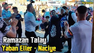 Ramazan Talay Yaban Eller - Naciye Yeni Oyun Havaları Uluören 2023