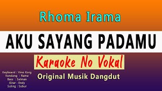 AKU SAYANG PADAMU KARAOKE - RHOMA IRAMA