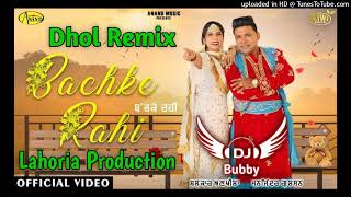 Bachke Rahi Dhol Remix Balkar Ankhila Ft Dj Bubby By Lahoria Production Punjabi Song Dhol Remix 2022