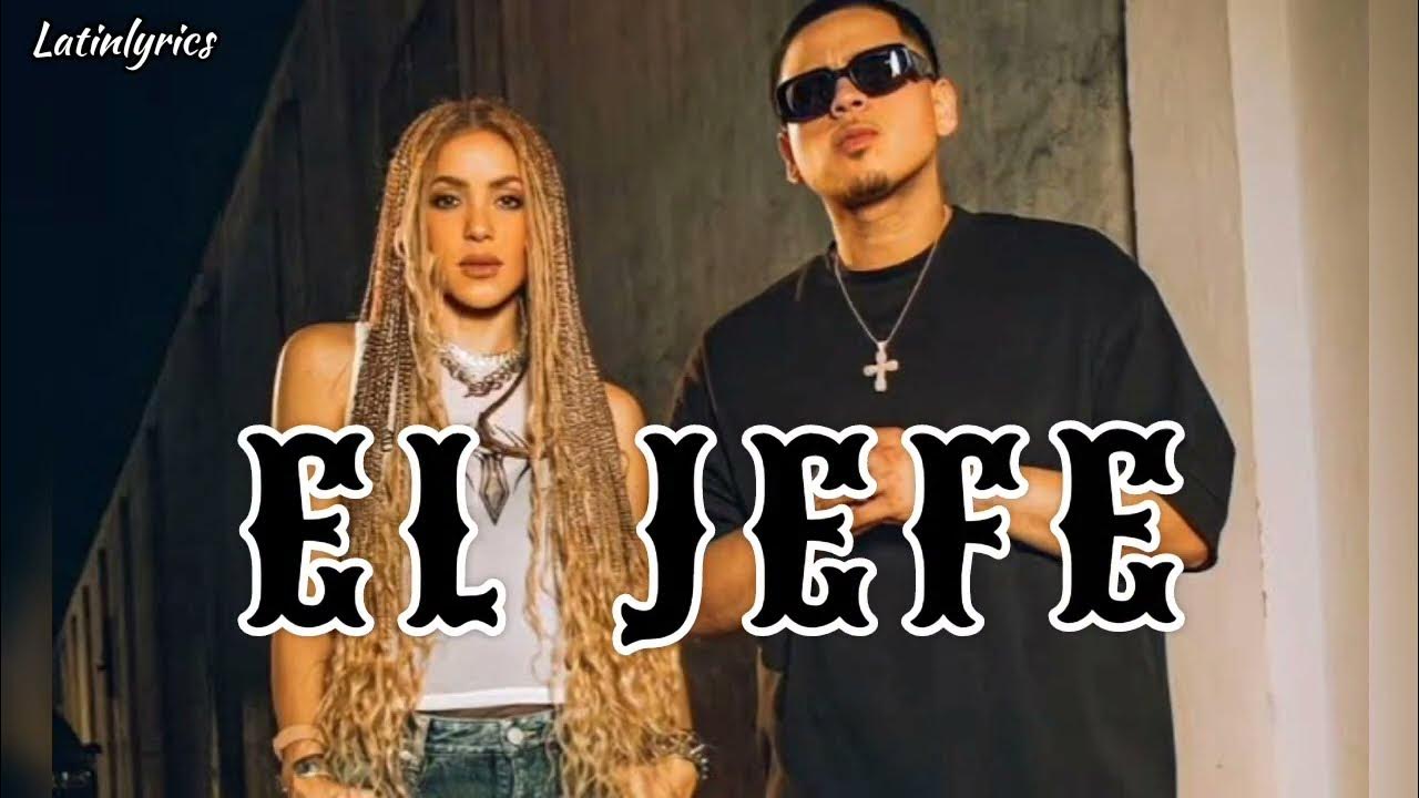 Shakira, Fuerza Regida- El Jefe Letra - YouTube