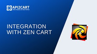 Integration with Zen Cart: How to Implement It with Ease | API2Cart