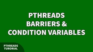 Pthreads, Barriers & Condition Variables شرح