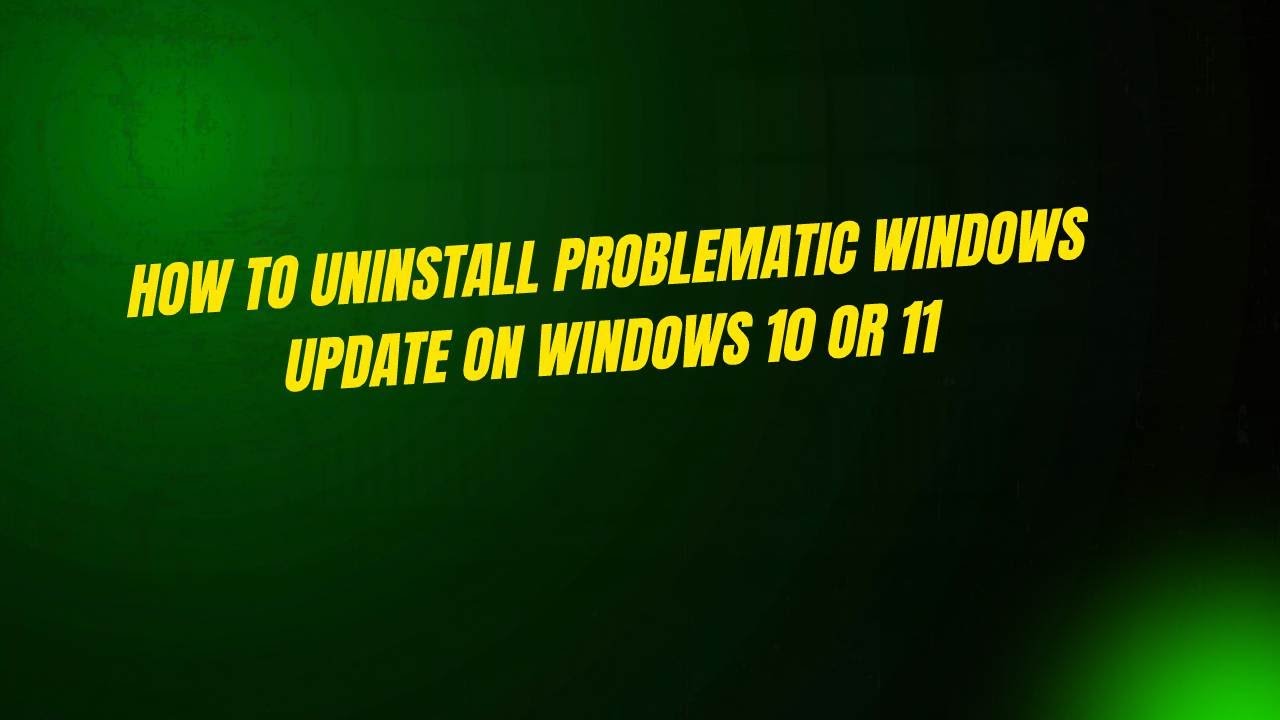 Remove Problematic Windows Updates How to Uninstall Problematic Windows Update on Windows 10 or 11 - YouTube