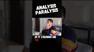 Analysis Paralysis #shorts