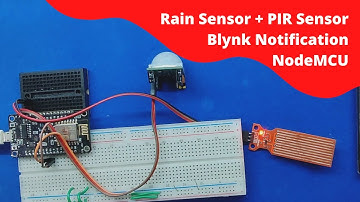 Rain Sensor PIR Sensor NodeMCU Blynk notification | ESP8266 | Blynk IOT | Theft Alert | Rain Alert
