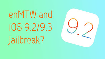 enMTW & iOS 9.2/9.3 Jailbreak Soon?