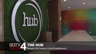 Tour of The Hub: Off Campus Housing | SGTV News 4