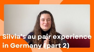 Silvia&#39;s au pair experience in Germany (part 2) | AuPairWorld