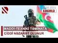 Azərbaycan Ordusu geyim və qida məhsulları ilə tam təchiz olunub