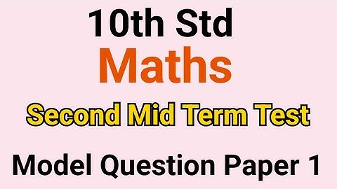 10th Std - Maths | Half Yearly Exam - Model Question Paper