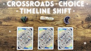 Crossroads ✨Choice  Timeline Shift PICK A CARD READING