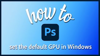 Set up GPU for high performance in Photoshop – NVIDIA GPUs screenshot 1