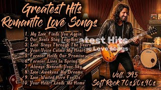 ❤️Greatest Hits Romantic Love Songs | Soft Rock 70s,80s,90s | My Love Finds You Again | Voll. 395❤️ screenshot 4