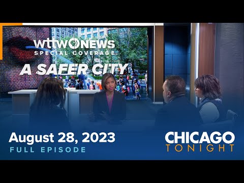August 28, 2023 Full Episode — Chicago Tonight