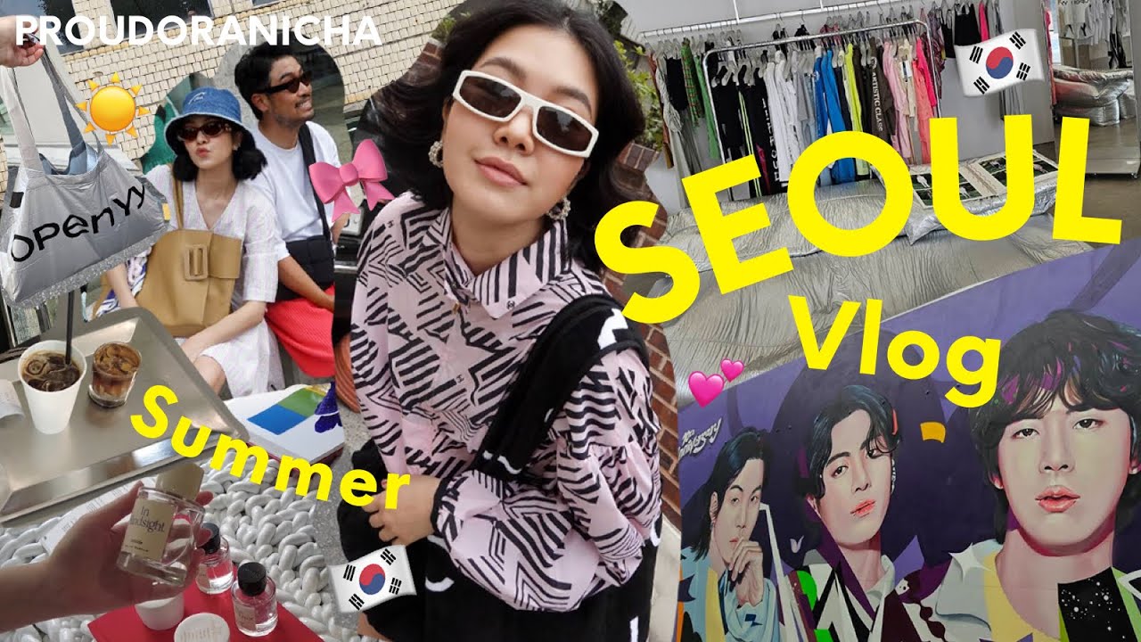 Proud in Seoul : June vlog 🇰🇷เกาหลีรอบที่4ของปี มันมีอารายยยย