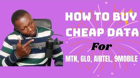 HOW TO BUY CHEAP DATA IN NIGERIA | For Mtn, Glo, Airtel, 9mobile