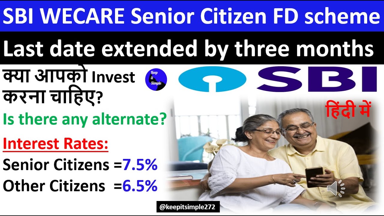 SBI WECARE Senior Citizen FD Scheme Last Date Extended By Three Months 