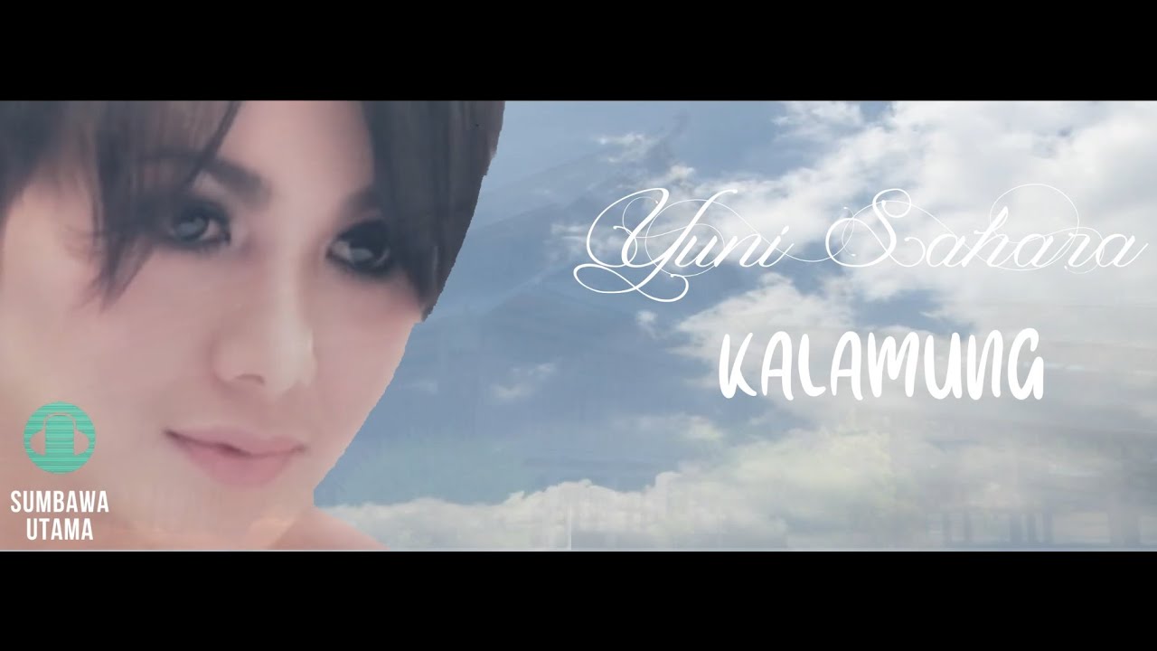 Lagu Sumbawa KALAMUNG Yuni Shara ( 21:9 Aspect Rasio Full HD Cinema Lyric )