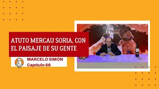 CAPÍTULO 66 | Nuestro folklore y su historia: Atuto Mercau Soria, con el paisaje de su gente