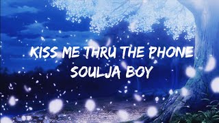 Kiss Me Thru The Phone-Soulja Boy Ft sammie (lyrics) anime background