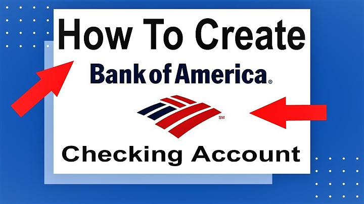 Requirements for opening a bank account in bank of america