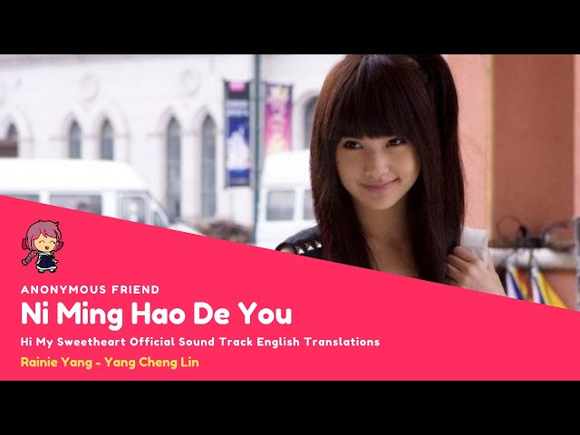 [ENG SUB] Ni Ming Hao De You (Anonymous Friend) - Rainie Yang class=