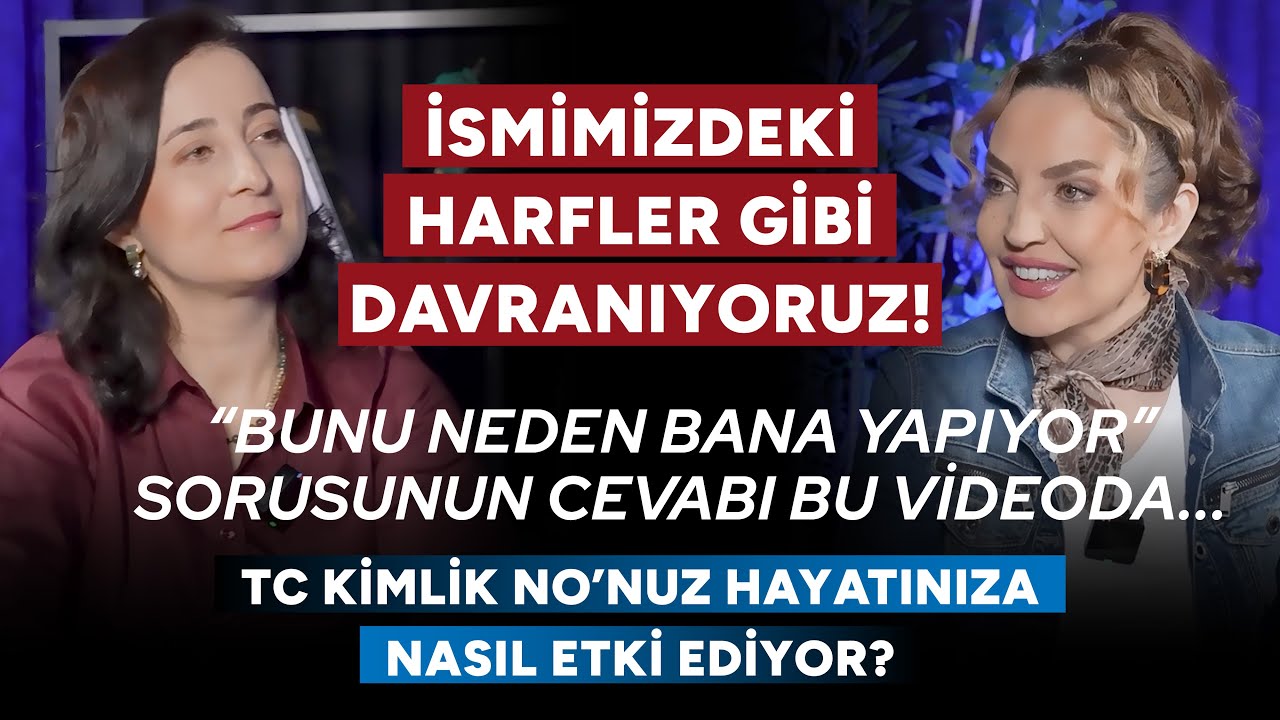İsmimizdeki Harfler Gibi Davranıyoruz! “Bunu Neden Bana Yapıyor” Sorusunun Cevabı Bu Videoda...