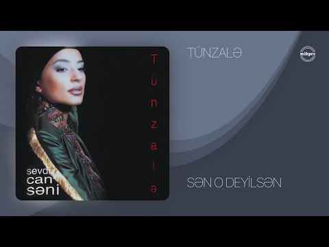 Tünzalə — Sən O Deyilsən (Rəsmi Audio)