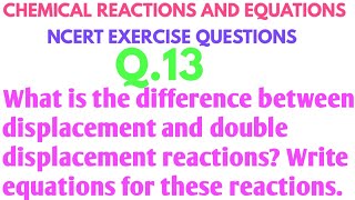 What is the difference between displacement and double displacement reactions? Write equations.