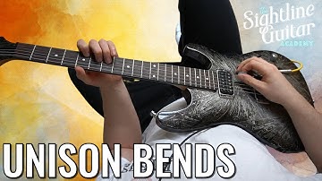 Unison Bends: A Lesson For Beginners