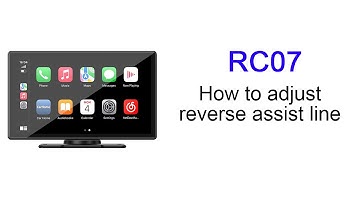 RC07 Apple Carplay ： How to set the backup camera ？