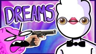 Dreams Are Weird