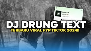 [BOTLEG] DJ DRUNK TEXT TERBARU VIRAL FYP TIKTOK 2024 SadVibes🥀!!