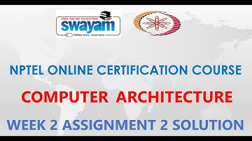Computer Architecture | NPTEL | Week 2 | Assignment 2 Solution | Jan 2021