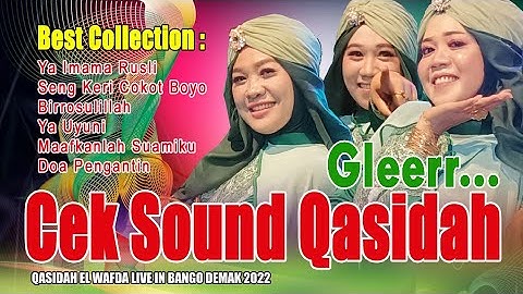 CEK SOUND QOSIDAH - FULL QASIDAH EL WAFDA LIVE IN BANGO DEMAK 2022
