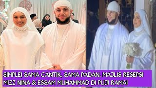 Simple Sama Cantik Sama Padan Majlis Resepsi Mizz Nina Essam Muhammad Dipuji Ramai
