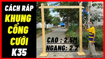 Hướng dẫn cách ráp mẫu khung cổng cưới đẹp k35 giá 2000k abshop