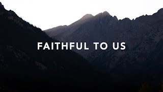 Heart Worship - Faithful to Us (Lyrics) chords